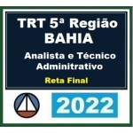 TRT 5ª Região - Analista e Técnico Administrativo -  Pós Edital (CERS 2022.2) TRT5 Bahia